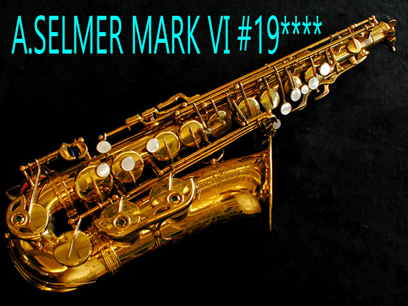 A.SELMER　MARK VI　19万番台　オリジナルLQ 95％　アルトサックス