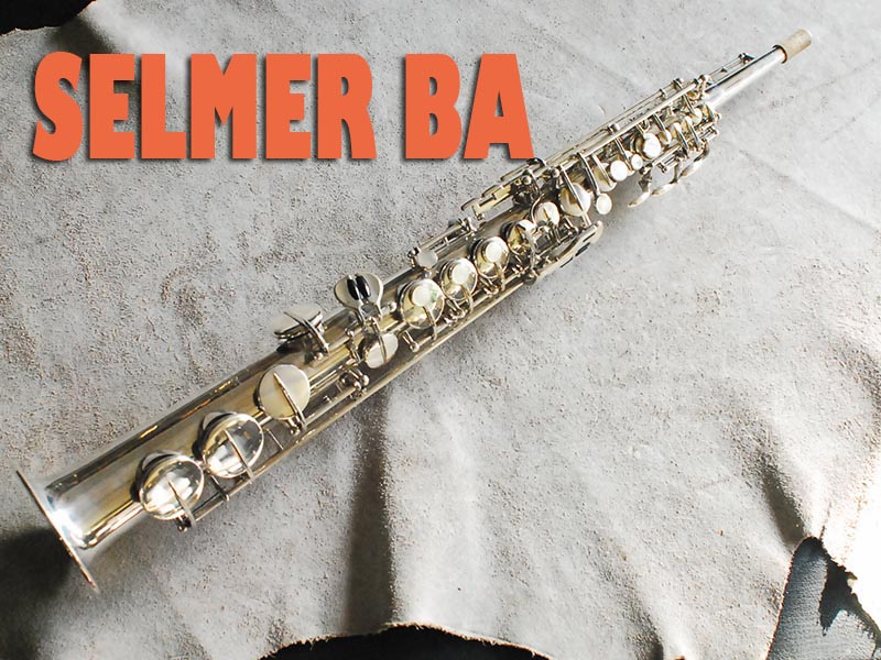 　H.SELMER SBA　SP　銀メッキ　 Soprano　ソプラノサックス　美品