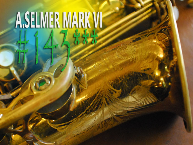 A.SELMER MARK VI 143千番台　OH済　オリジナルラッカー80％　アルト