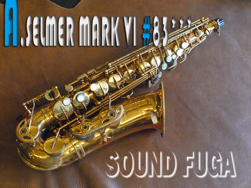 H.SELMER MARK VI　11万番台　High-F#キー付　　アルトサックス　