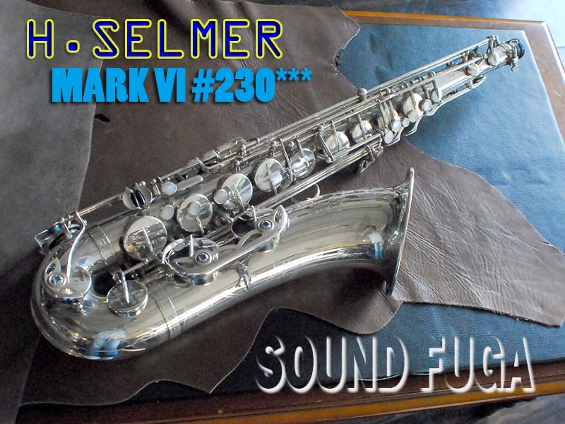 H.SELMER MARK VI 　オリジナルSP　23万番台　彫刻付テナーサックス