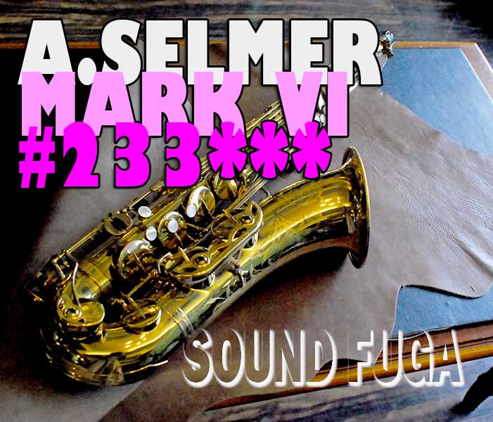 A.SELMER MARK VI 23万番台　オリジナルラッカー88％　テナーサックス