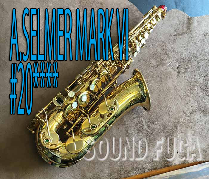 A.SELMER MARK VI 20万番 リラッカー　アルト　委託品