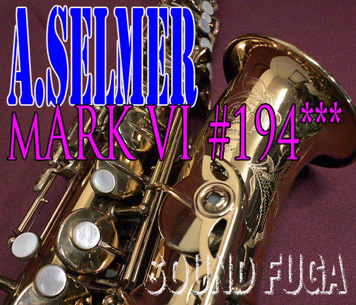 A.SELMER　MARK VI　19万番台　オリジナルラッカー　アルトサックス　委託品