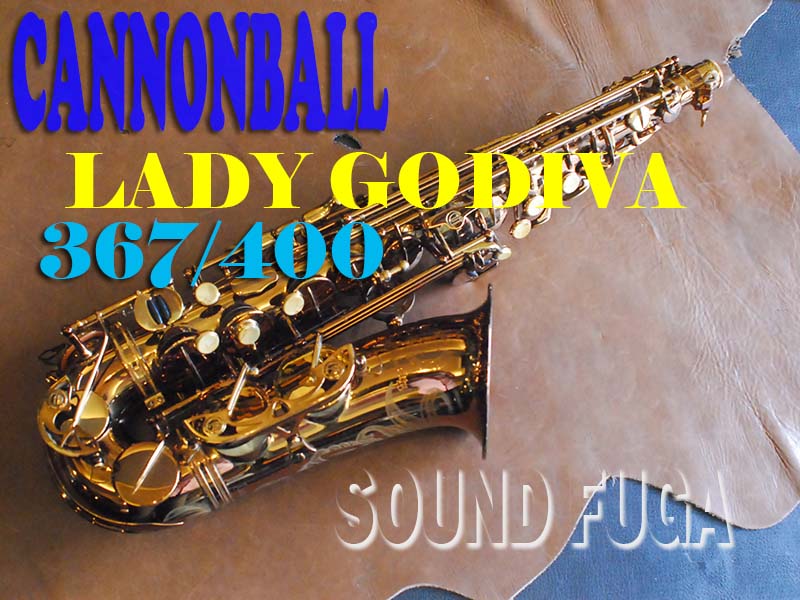 CANNONBALL（キャノンボール） AV/LG-L  "LADY GODIVA" 367/400　アルトサックス