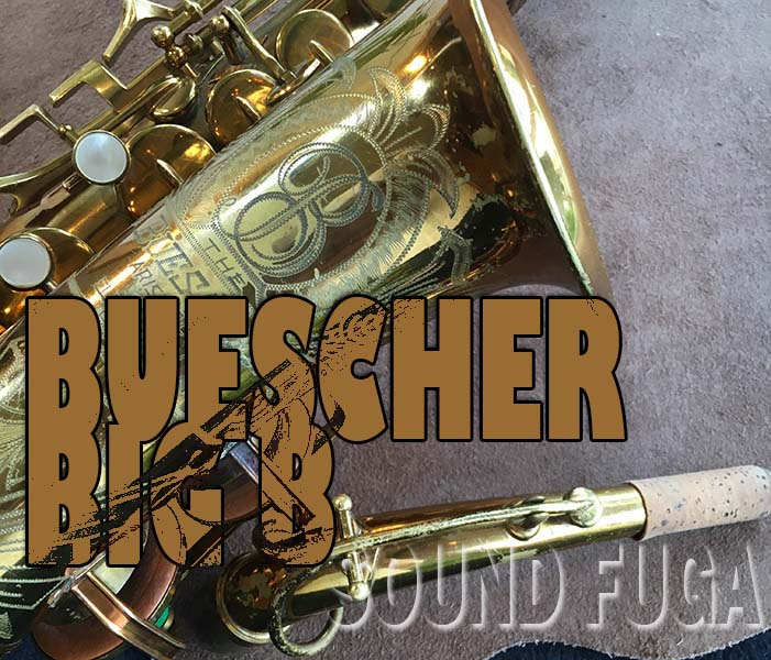 BUESCHER ARISTOCRAT II BIG-B 歴史的名器 30万番代 希少オリジナル アルトサックス