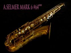 A.SELMER MARK6テナー　 64千万番台　オリジナルLQ９０％