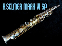 H.SELMER MARK VI 19万番台　SP　銀メッキソプラノサックス