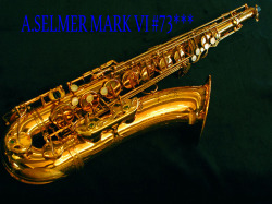 A.SELMER　MARK　VI　73千番　テナーサックス　選定品