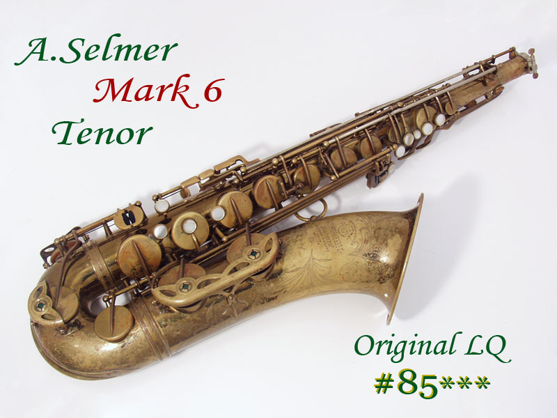 Ａ.Selmer MARK6 Tenor 8万5千番 Orig-LQ