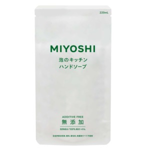 ミヨシ石鹸　無添加　泡のキッチンハンドソープ詰替２２０ＭＬ