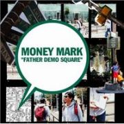 『FATHER DEMO SQUARE/MONEY MARK』　マニーマーク/CD