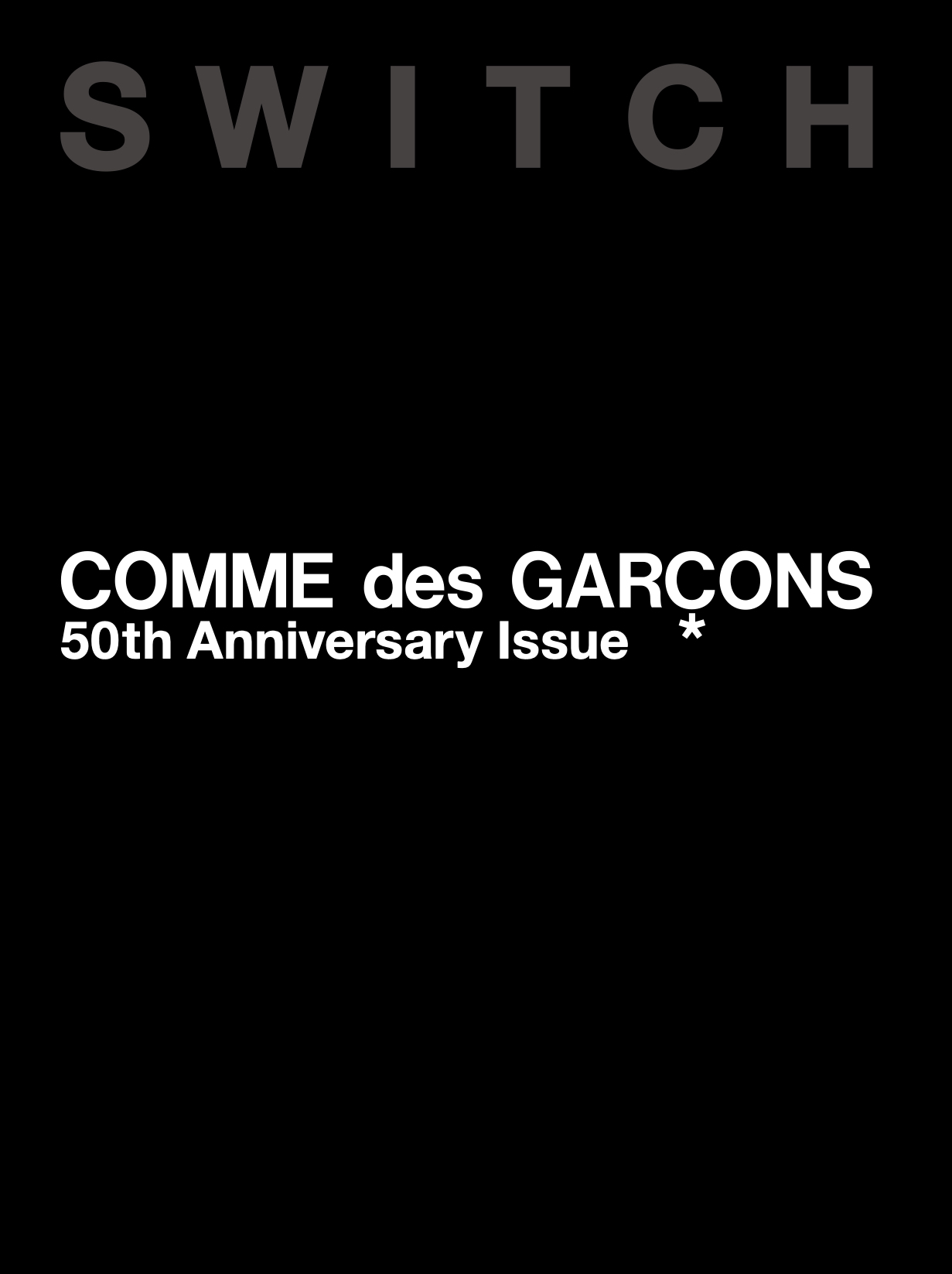 SWITCH special edition COMME des GARÇONS 50th Anniversary Issue