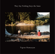 Tigran Hamasyan 『They Say Nothing Stays the Same』