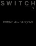 SWITCH Vol.44 No.7 特集 COMME des GARÇONS