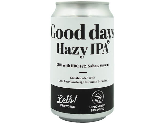 Let's Beer Works 　Good days Hazy IPA（グッドデイズ ヘイジー アイピーエー）