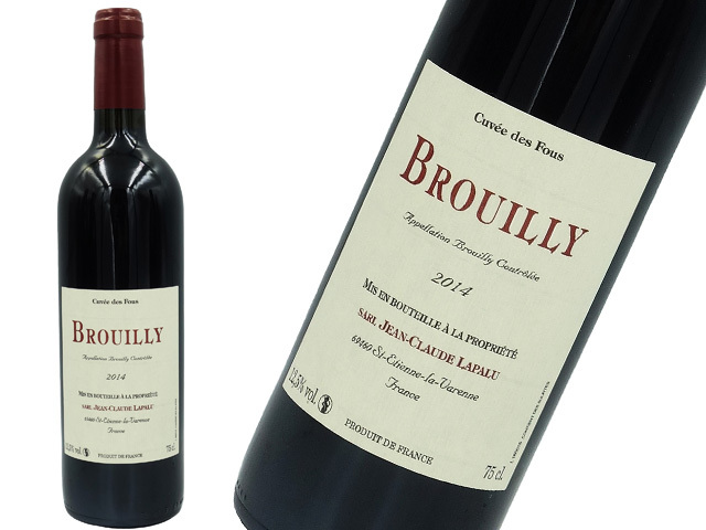 Jean Claude Lapaluジャン・クロード・ラパリュ／Brouillyブルイィ  Cuvée des Fousキュヴェ・デ・フー2014
