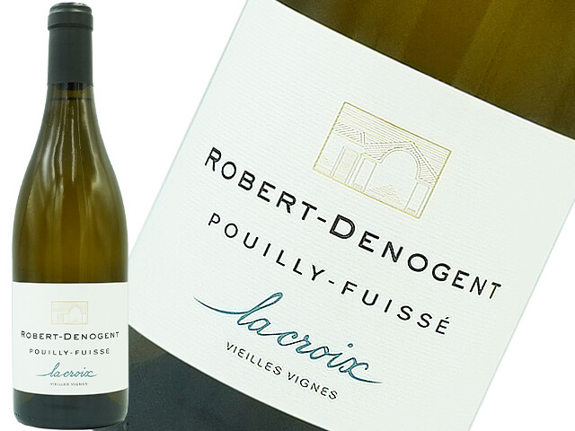 Domaine Robert Denogent プイィ＝フュイッセ　ヴィエイユ・ヴィーニュ ラ・クロワ　2020 白