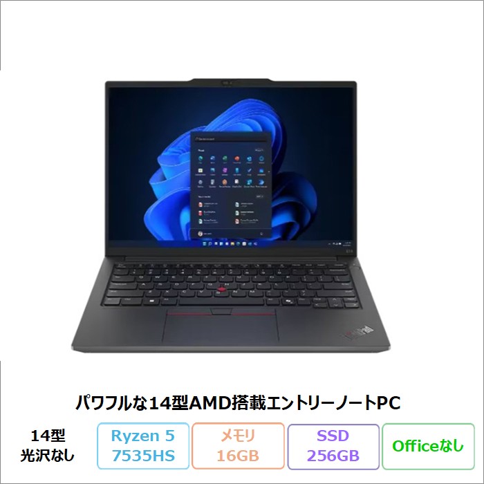 Lenovo ThinkPad E14 Gen 6 ノートパソコン 21M3CTO1WW Windows11 Ryzen 5 7535HS メモリ16GB SSD256GB 14インチ 再生品Sランク