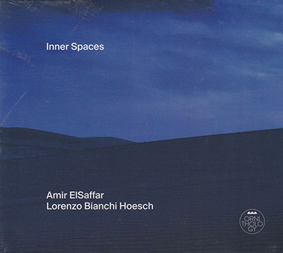 AMIR ELSAFFAR ET LORENZO BIANCHI HOESCH/Inner Spaces (2024) (A.E.サファル＆L.B.ホーシュ/USA,France)