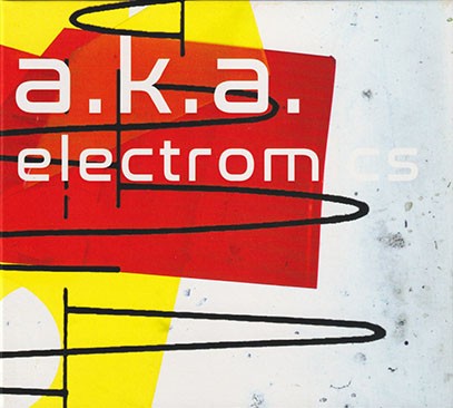 A.K.A.(ANTHONY MOORE/KEITH RODWAY/AMANDA THOMPSON)/Electromics (2026) (アンソニー・キース・アマンダ/UK,German)