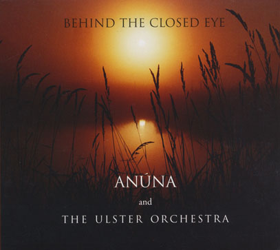 ANUNA/Behind The Closed Eye (1998/2007 Renewal) (アヌーナ/Ireland)
