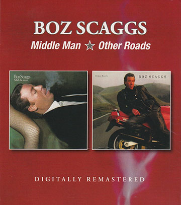 BOZ SCAGGS/Middle Man + Other Roads(Used 2CD) (1980+88/9+10th) (ボズ・スキャッグス/USA)