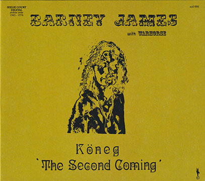BARNEY JAMES & WARHORSE/Koneg: The Second Coming (1975/Unreleased) (バーニー・ジェームズ＆ウォーホース/UK)