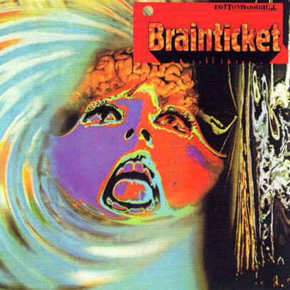 BRAINTICKET/Same(Cottonwood Hill) + Psychonaut (1971+72/1+2th) (ブレインチケット/German,Switz,Belgium)