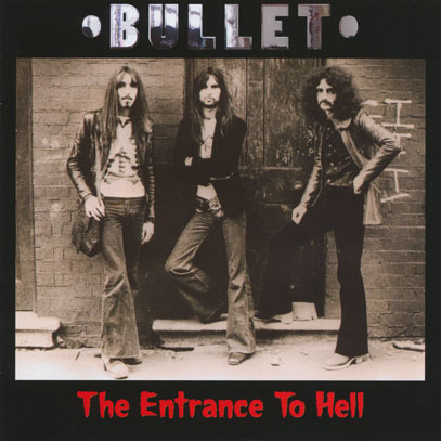 BULLET/The Entrance To Hell (1970-71/Unreleased) (バレット/UK)
