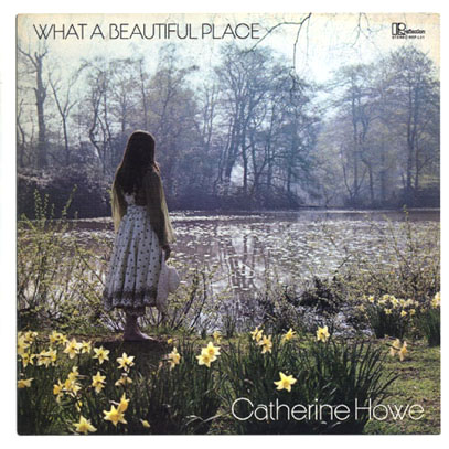 CATHERINE HOWE/What A Beautiful Place (1971/1st) (キャサリン・ハウ/UK)