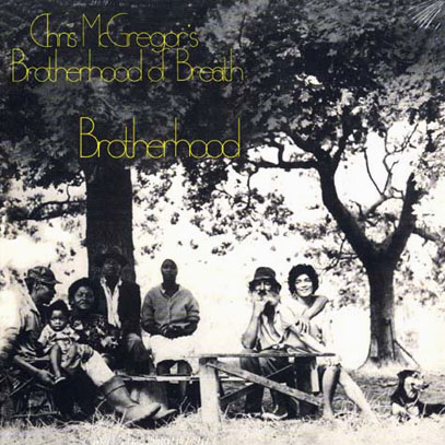 CHRIS McGREGOR'S BROTHERHOOD OF BREATH/Brotherhood (1972/2nd) (クリス・マクレガーズ・ブラザーフッド・オブ・ブレス/UK)