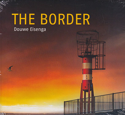 DOUWE EISENGA/The Border (2022) (ダウ・エイセンハ/Holland)