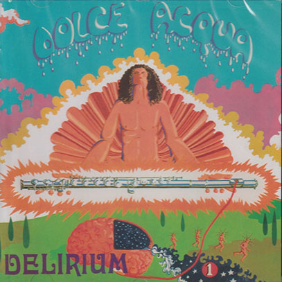 DELIRIUM/Dolce Acqua (1971/1st) (デリリウム/Italy)