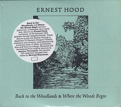 ERNEST HOOD/Back To The Woodlands & Where The Woods Begin(2CD) (1972-1982/Unreleased) (アーネスト・フッド/USA)