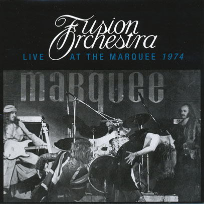 FUSION ORCHESTRA/Live At The Marquee 1974 (1974/Live) (フュージョン・オーケストラ/UK)