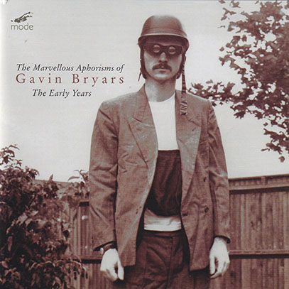 GAVIN BRYARS/Marvellous Aphorisms Of Gavin Briars: The Early Years (2007) (ギャヴィン・ブライアーズ/UK)