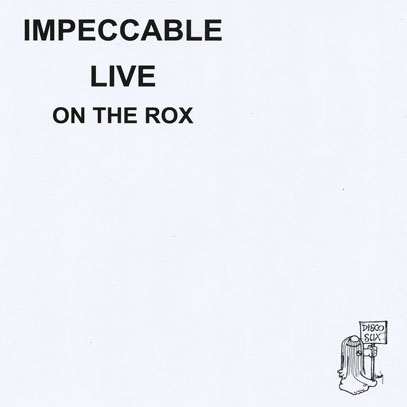 IMPECCABLE/Live On The Rox (1979/Live) (インペッカブル/USA)