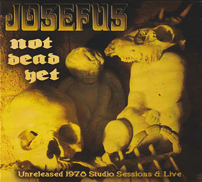 JOSEFUS/Not Dead Yet (1978-2012/Comp.) (ジョセフス/USA)