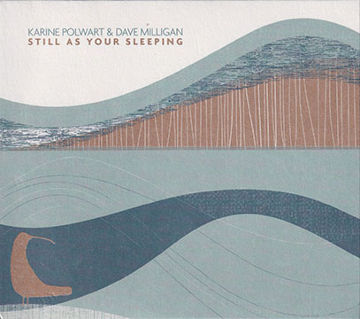 KARINE POLWART & DAVE MILLIGAN/Still As Your Sleeping (2021) (カリーネ・ポルワート＆デイヴ・ミリガン/UK)