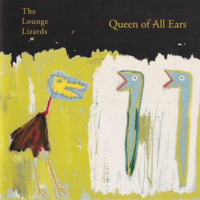 The Lounge Lizards　ラウンジ・リザーズ　CD 2枚 THE LOUNGE LIZARDS/Queen Of All Ears(Used CD) (1998/4th) (ザ