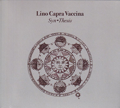 LINO CAPRA VACCINA/Syn-Thesis (2024) (リノ・カプラ・ヴァッキーナ/Italy)