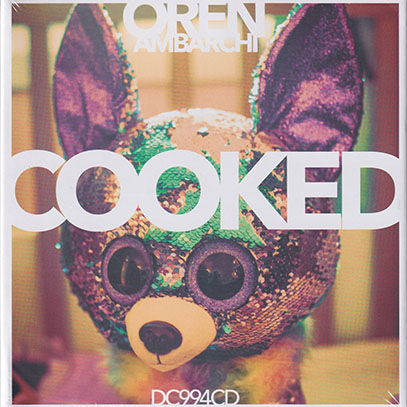 OREN AMBARCHI/Cooked (2026) (オーレン・アンバーチ/Australia,USA,German,Japan,Sweden)
