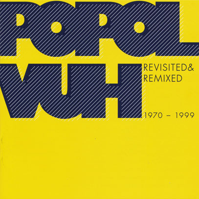 POPOL VUH/Revisited & Remix(2CD) (1970-99/Comp. & Tribute) (ポポル
