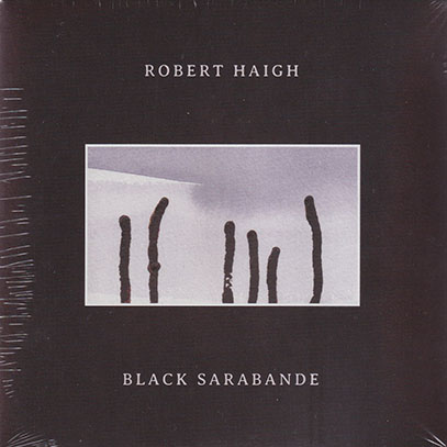 ROBERT HAIGH/Black Sarabande (2020/10th) (ロバート・ヘイ/UK)