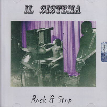 IL SISTEMA/Rock & Stop (1969-71/Unreleased) (イル・システマ/Italy)