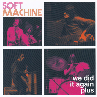 SOFT MACHINE/We Did It Again plus(2CD) (1962-72/Live+Comp.) (ソフト・マシーン/UK)