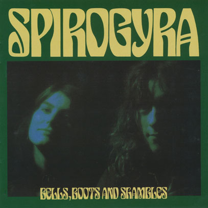 SPIROGYRA/Bells Boots And Shambles (1973/3rd) (スパイロジャイラ/UK)