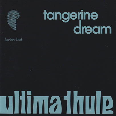 TANGERINE DREAM/Ultima Thule (1967-74/Rare&Unreleased) (タンジェリン・ドリーム/German)