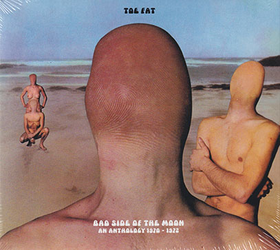 TOE FAT/Bad Side Of The Moon: An Anthology 1970-1972(2CD) (1970-72/Comp.) (トゥ・ファット/UK)